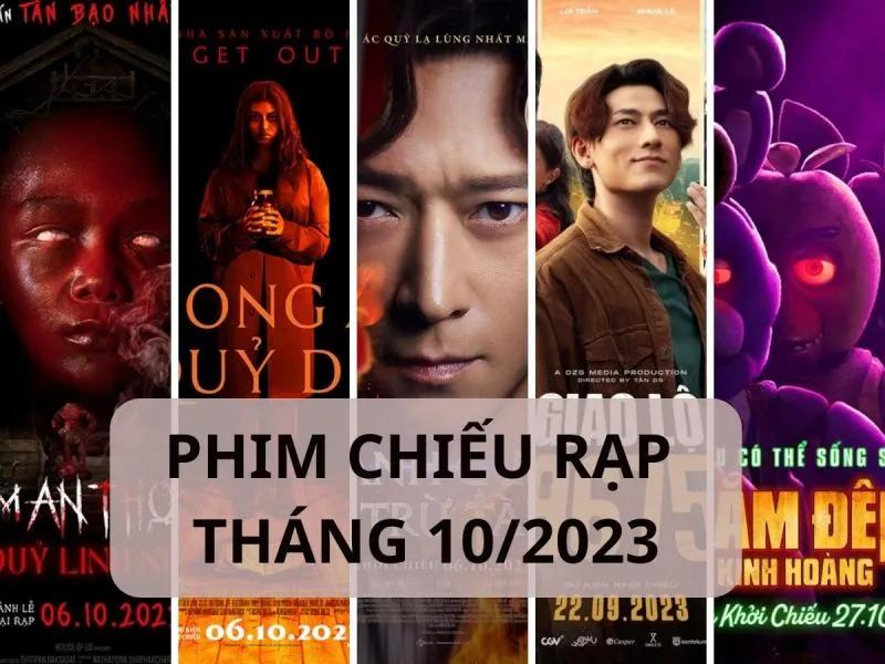 Top 12 Phim Chiếu Rạp Hay Tháng 10/2023 - Cập Nhật Mới